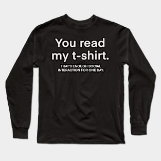 You read my t shirt Long Sleeve T-Shirt